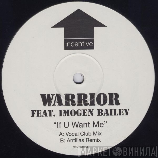Warrior, Imogen Bailey - If U Want Me