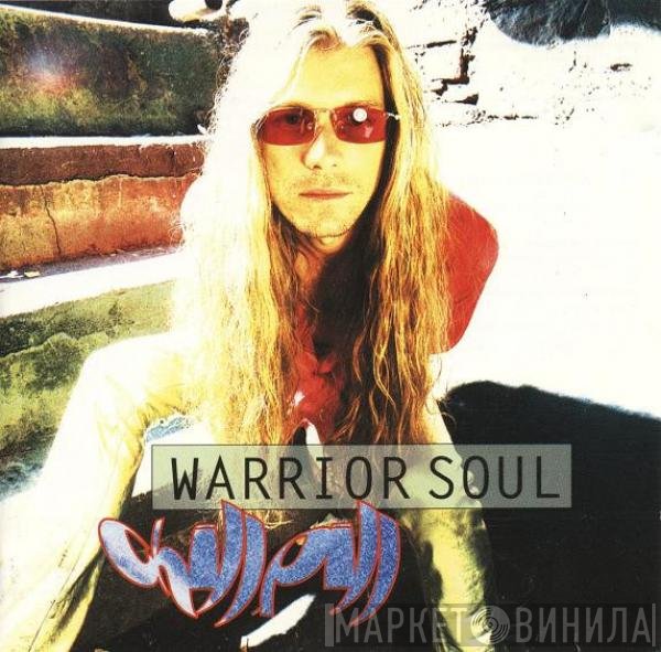 Warrior Soul  - Chill Pill