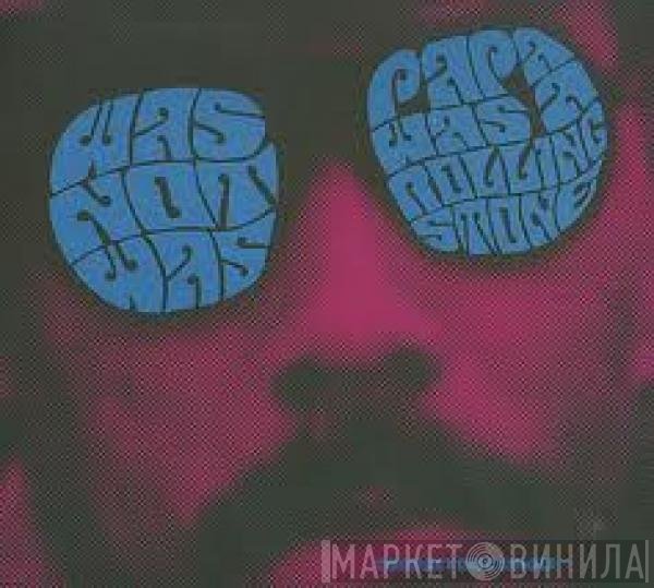 Was (Not Was) - Papa Was A Rolling Stone