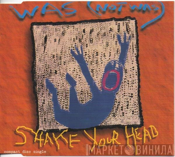 Was (Not Was) - Shake Your Head