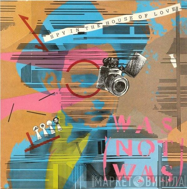 Was (Not Was) - Spy In The House Of Love