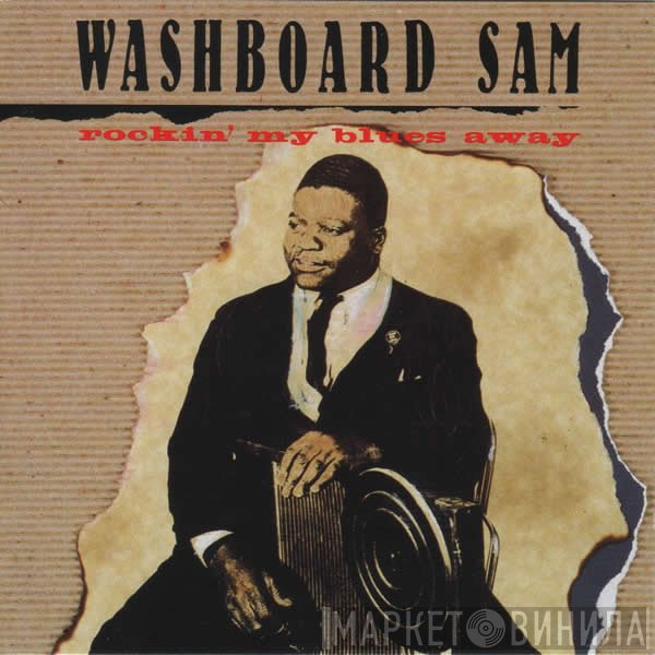 Washboard Sam - Rockin' My Blues Away