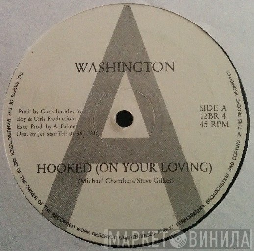 Washington  - Hooked (On Your Loving)