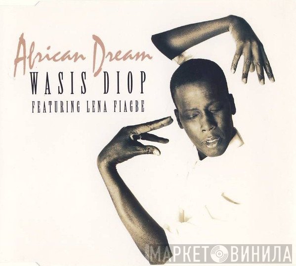 Wasis Diop Featuring Lena Fiagbe  - African Dream