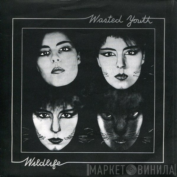 Wasted Youth  - Wildlife