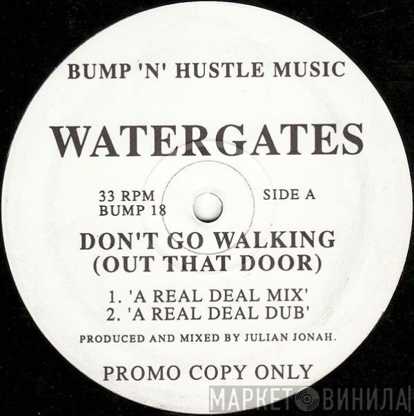 Watergates - Don't Go Walking (Out That Door)
