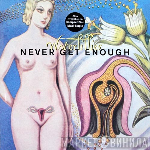 Waterlillies - Never Get Enough