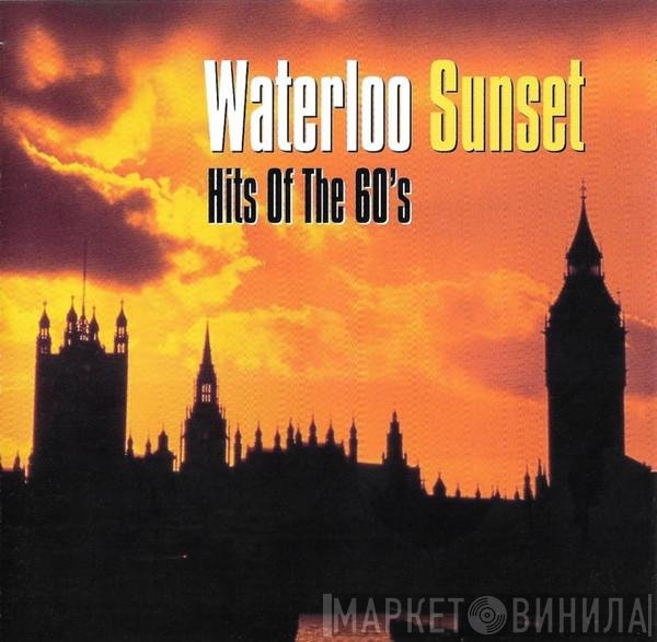  - Waterloo Sunset: Hits Of The 60's