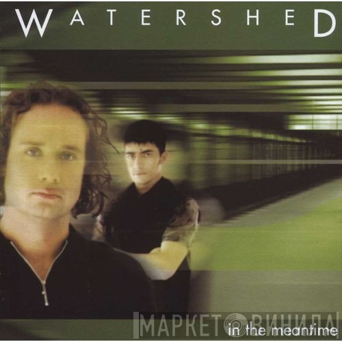 Watershed  - In The Meantime