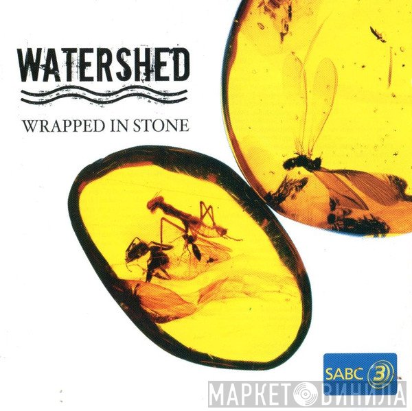 Watershed  - Wrapped In Stone