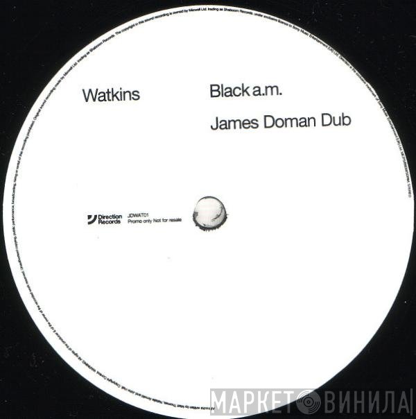 Watkins - Black A.M. (James Doman Dub)
