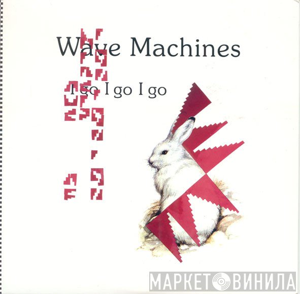 Wave Machines - I Go I Go I Go