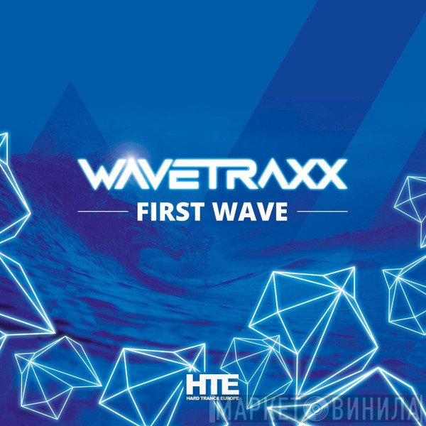 Wavetraxx  - First Wave