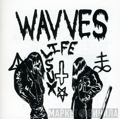 Wavves  - Life Sux