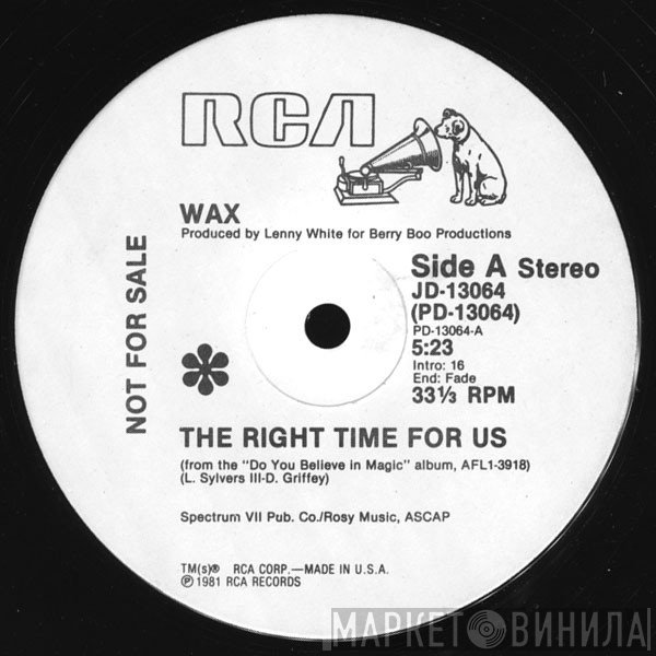 Wax  - The Right Time For Us / Can't Hide From Love