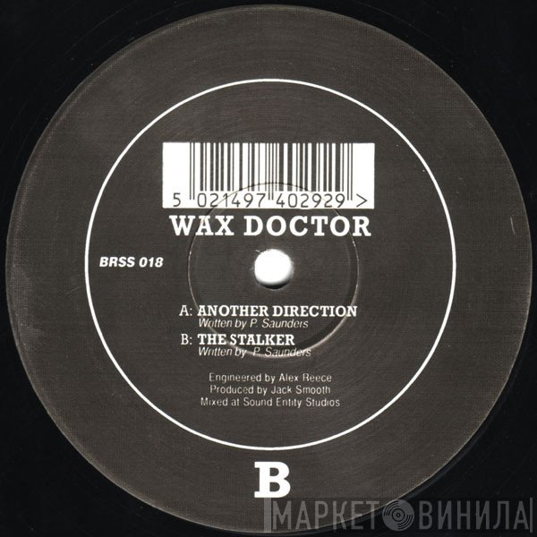 Wax Doctor - Another Direction / The Stalker