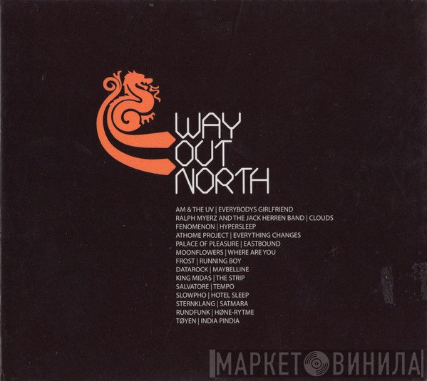  - Way Out North