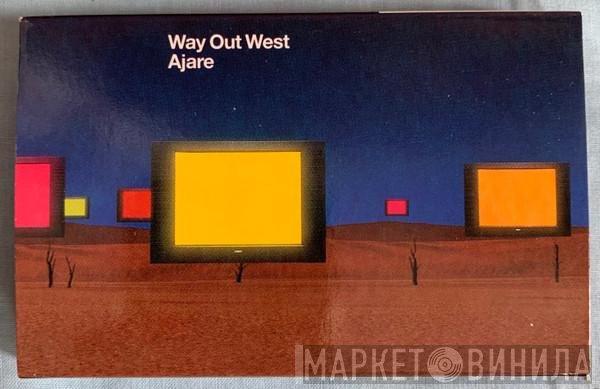 Way Out West  - Ajare