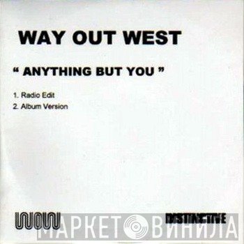 Way Out West - Anything But You
