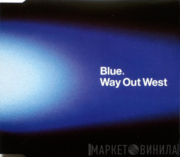 Way Out West  - Blue₂
