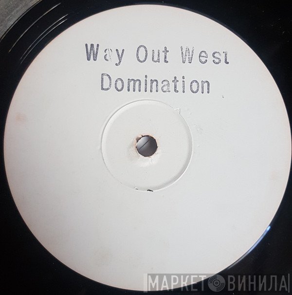 Way Out West  - Domination