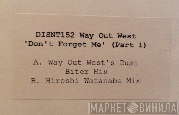 Way Out West - Don't Forget Me