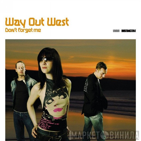 Way Out West  - Don't Forget Me