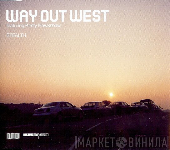Way Out West Featuring Kirsty Hawkshaw  - Stealth