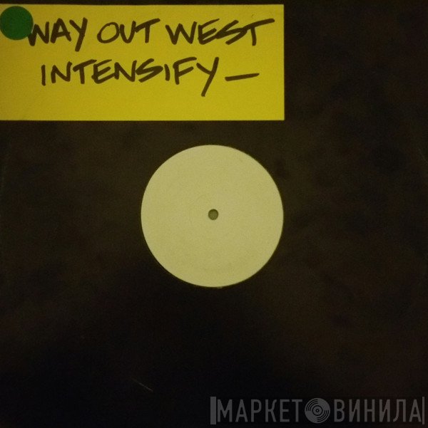 Way Out West  - Intensify