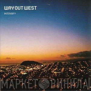 Way Out West  - Intensify