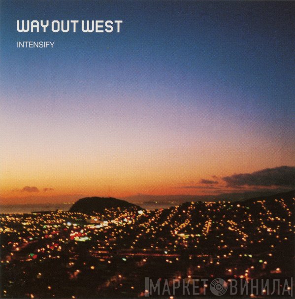 Way Out West  - Intensify