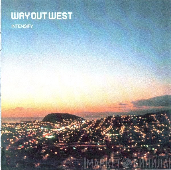 Way Out West  - Intensify