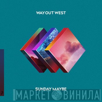 Way Out West  - Sunday Maybe