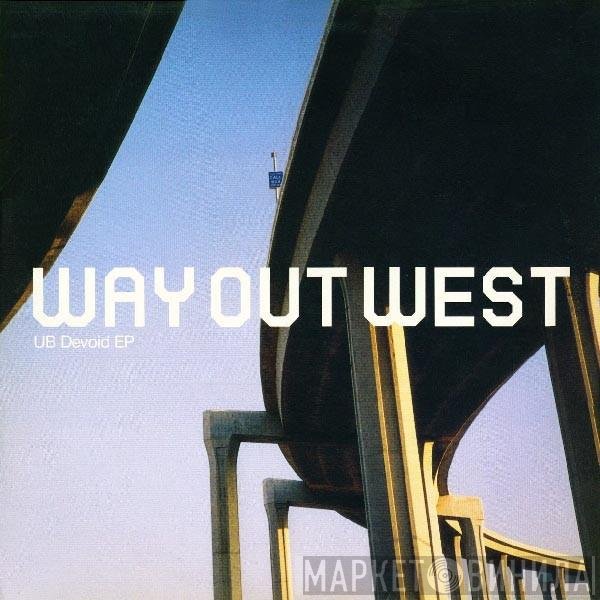 Way Out West - UB Devoid EP