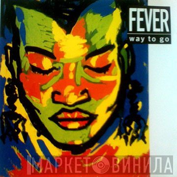 Way To Go  - Fever