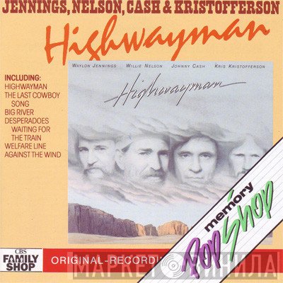Waylon Jennings • Willie Nelson • Johnny Cash • Kris Kristofferson  - Highwayman