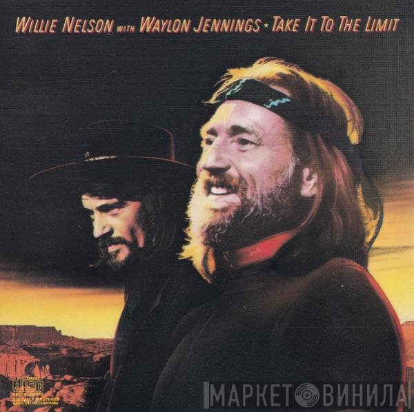 Waylon Jennings & Willie Nelson  - Take It To The Limit