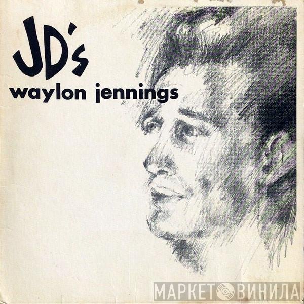 Waylon Jennings  - At JD's