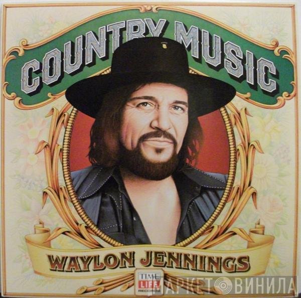 Waylon Jennings - Country Music