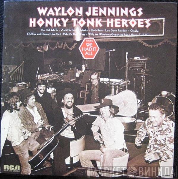 Waylon Jennings  - Honky Tonk Heroes