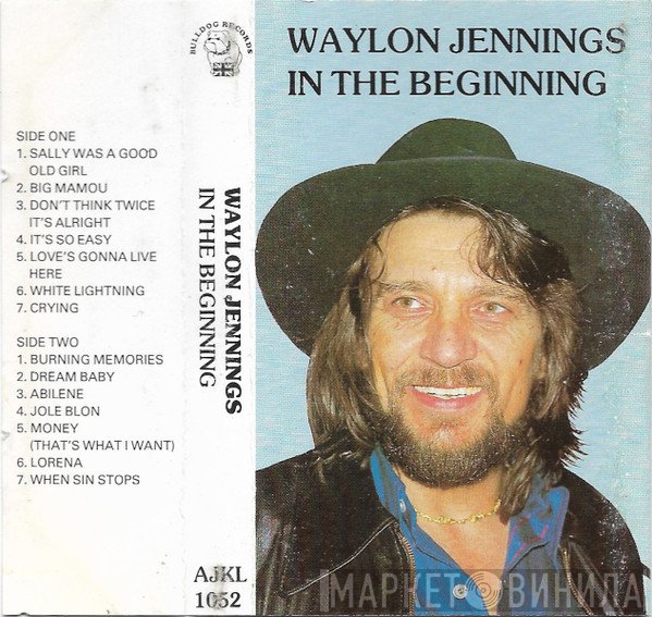 Waylon Jennings  - In The Beginning