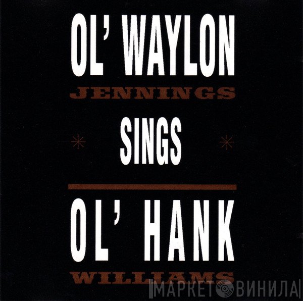 Waylon Jennings - Ol' Waylon Sings Ol' Hank