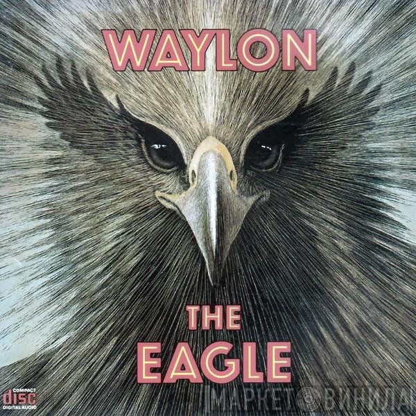 Waylon Jennings - The Eagle