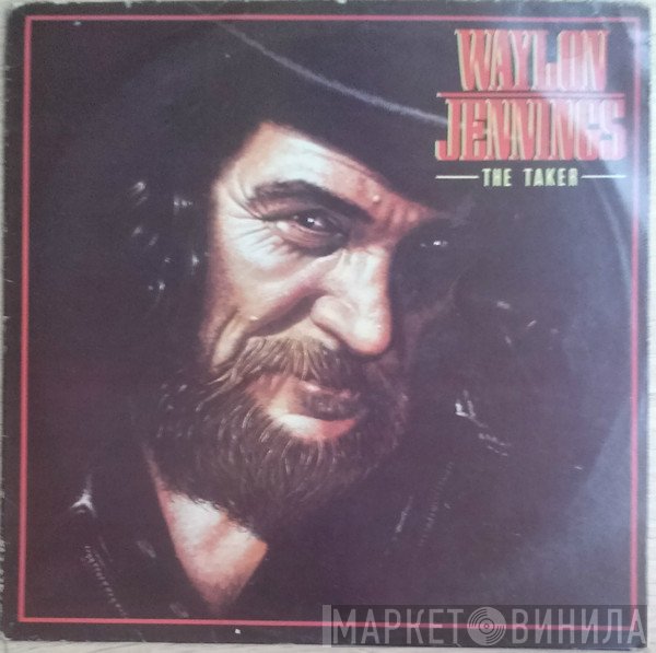 Waylon Jennings  - The Taker
