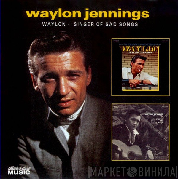 Waylon Jennings - Waylon/Singer Of Sad Songs