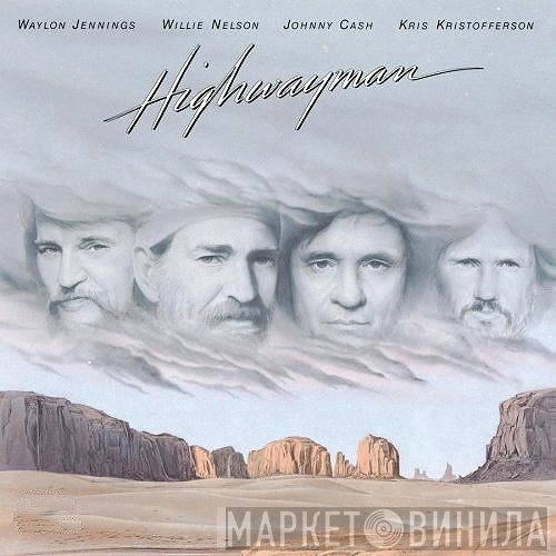 Waylon Jennings, Willie Nelson, Johnny Cash, Kris Kristofferson  - Highwayman