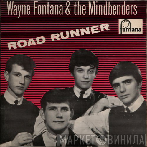 Wayne Fontana & The Mindbenders  - Road Runner