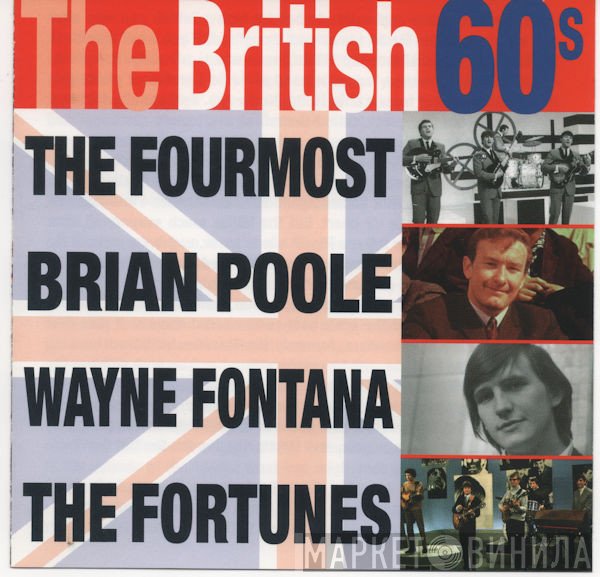 Wayne Fontana, The Fortunes, Brian Poole, The Fourmost - The British 60s