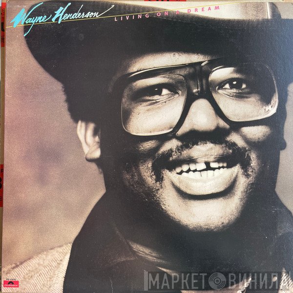Wayne Henderson - Living On A Dream