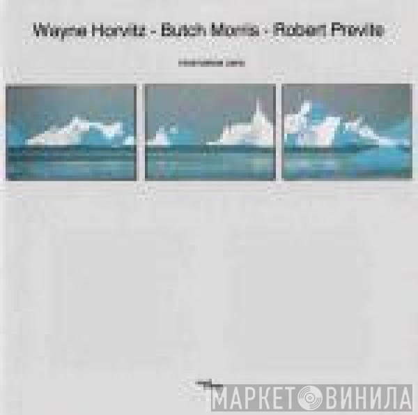 Wayne Horvitz - Butch Morris - Bobby Previte  - Nine Below Zero